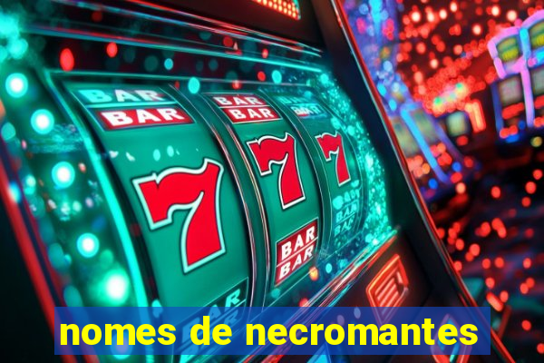 nomes de necromantes
